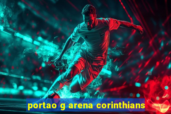 portao g arena corinthians